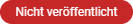 Nicht veröffentlicht